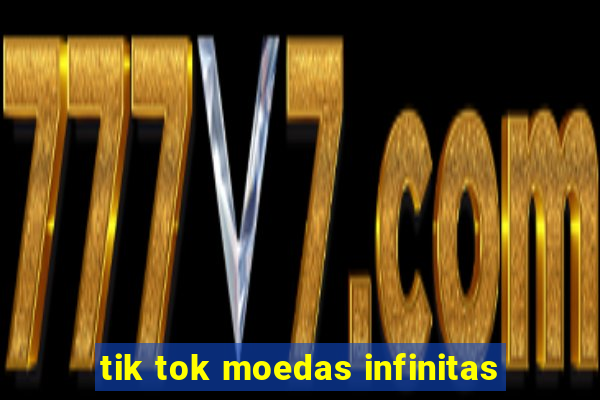 tik tok moedas infinitas